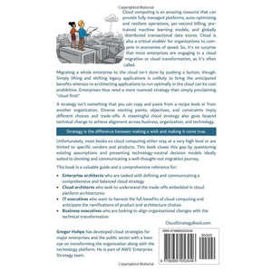 Cloud Strategy: A Decision-based Approach to Successful Cloud Migration (Architect Elevator Book Series)