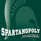 Late for the Sky Michigan State University Spartanopoly Medium