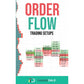 ORDER FLOW: Trading Setups (The Insider's Guide To Trading)
